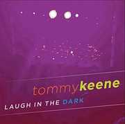 Laugh in the Dark , Tommy Keene