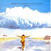 Watch , Manfred Mann's Earth Band
