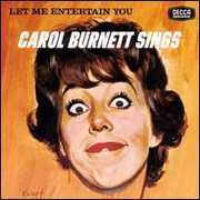 Let Me Entertain You: Carol Burnett Sings , Carol Burnett