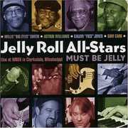 Must Be Jelly: Live At Wrox In Clarksdale, Mississippi , Jelly Roll All-Stars