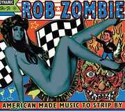 American Made Music To Strip By , Rob Zombie