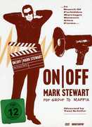 On / Off: Mark Stewart (Pop Group to Maffia) , Mark Stewart