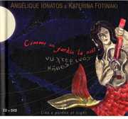 Comme Un Jardin la Nuit , Angelique Ionatos