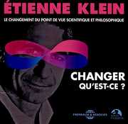 Changement Du Point de Vue Scientifique , Etienne Klein