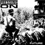 Future , Pressing On