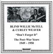 Don't Forget It: The Post-war Years 1949-1950 , Blind Willie McTell