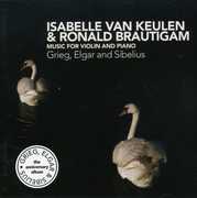 Music of Grieg Elgar & Sibelius , Isabelle van Keulen