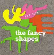 Fun City , The Fancy Shapes