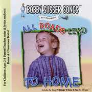All Roads Lead To Home , Bobby Susser
