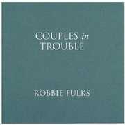 Couples in Trouble , Robbie Fulks