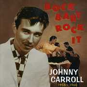 Rock Baby Rock It (1955-60) , Johnny Carroll