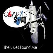 The Blues Found Me 