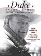 Duke in His Own Words: John Wayne's Life in Letters, Handwritten Notes and Never-Before-Seen Photos Curated from His Private Archive , John Wayne