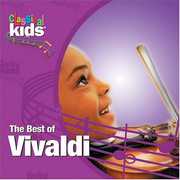 Best of Classical Kids: Antonio Lucio Vivaldi , Classical Kids