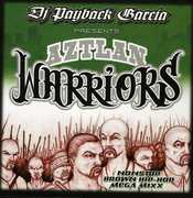 Aztlan Warriors [Explicit Content] , DJ Payback
