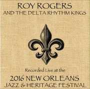 Rogers / Delta Rhythm / Live At JazzFest 2016 - New Orleans Jazz & Heritage Festival