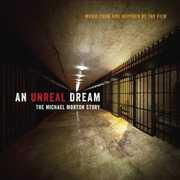 An Unreal Dream: Michael Morton Story (Original Soundtrack) , Various Artists