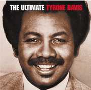The Ultimate Tyrone Davis , Tyrone Davis