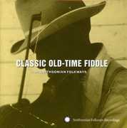 Classic Old-Time Fiddle From Smithsonian , Various Artists