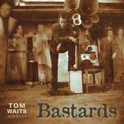 Bastards , Tom Waits
