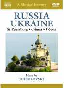 Musical Journey: Russia Ukraine St Petersburg , P.I. Tchaikovsky