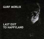Last Exit to Happyland , Gurf Morlix
