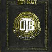 Young Blood , Obey the Brave