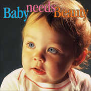 Baby Needs Beauty / Various , Various Artists