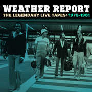 The Legendary Live Tapes 1978-1981 , Weather Report