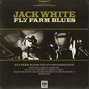 Fly Farm Blues , Jack White