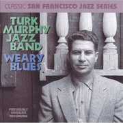 Weary Blues , Turk Murphy