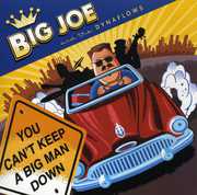 You Can't Keep a Big Man Down , Big Joe & the Dynaflows