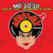 Take My Love / the Feelings of House , MD 20/20
