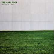 Youth City Fire , The Narrator