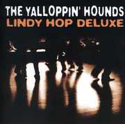 Lindy Hop Deluxe , Yalloppin' Hounds