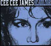 Low Down Where the Snakes Crawl , Cee Cee James