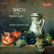 Bach on the Italian Lute , Peter Croton