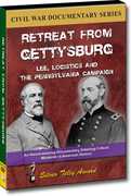 Retreat From Gettysburg: Lee, Logistics and the Pennsylvania Campaign 