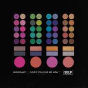 Monogamy /  Could You Love Me Now , Self