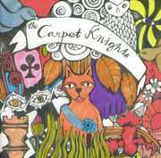 Lost and So Strange Is My Mind , Carpet Knights