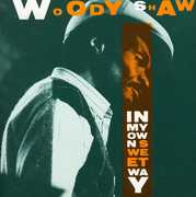 In My Own Sweet Way , Woody Shaw