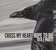 Cross My Heart Hope to Die , Vita E Morte