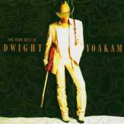 The Very Best Of Dwight Yoakam , Dwight Yoakam