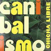 Canibalismo , Chicha Libre