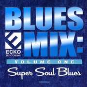 Blues Mix Vol. 1: Super Soul Blues , Various Artists