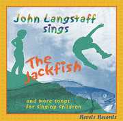The Jackfish and More Songs For Singing Children , The Christmas Revels