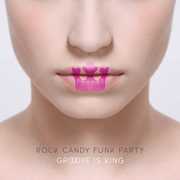 Groove Is King , Rock Candy Funk Party