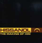 Making of Him , Hissanol