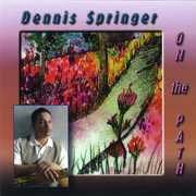 On the Path , Dennis Springer
