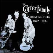 Greatest Hits 1927-34 , The Carter Family